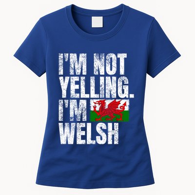 IM Not Yelling IM Welsh Quotes Graphic Funny Wales Meaningful Gift Womens T-Shirt