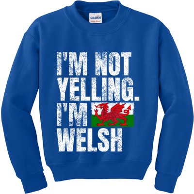 IM Not Yelling IM Welsh Quotes Graphic Funny Wales Meaningful Gift Kids Sweatshirt
