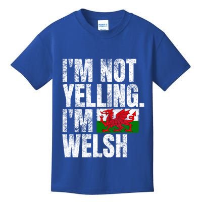 IM Not Yelling IM Welsh Quotes Graphic Funny Wales Meaningful Gift Kids T-Shirt