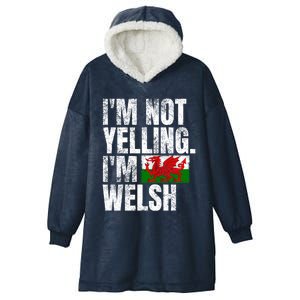 IM Not Yelling IM Welsh Quotes Graphic Funny Wales Meaningful Gift Hooded Wearable Blanket