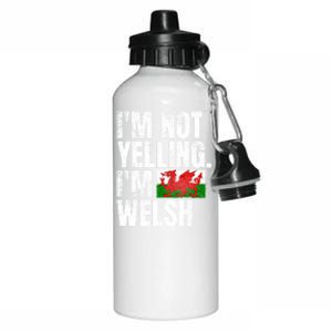 IM Not Yelling IM Welsh Quotes Graphic Funny Wales Meaningful Gift Aluminum Water Bottle