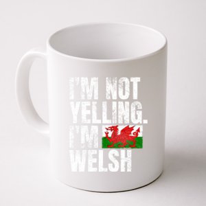 IM Not Yelling IM Welsh Quotes Graphic Funny Wales Meaningful Gift Coffee Mug