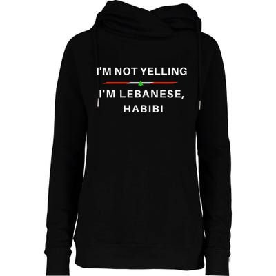 IM Not Yelling IM Lebanese Habibi Funny Arabic Womens Funnel Neck Pullover Hood