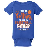 IM No Yelling This Is Just My Basketball Father Voice Gift Baby Bodysuit