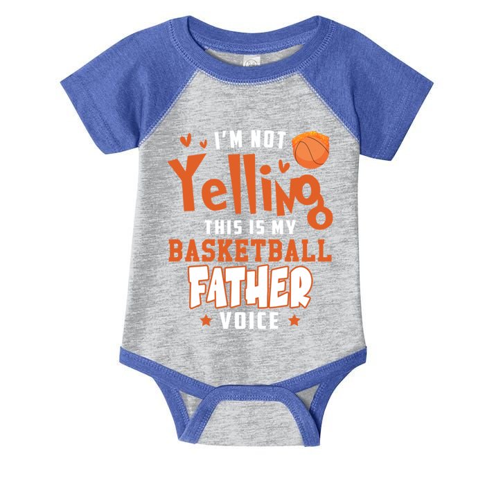 IM No Yelling This Is Just My Basketball Father Voice Gift Infant Baby Jersey Bodysuit