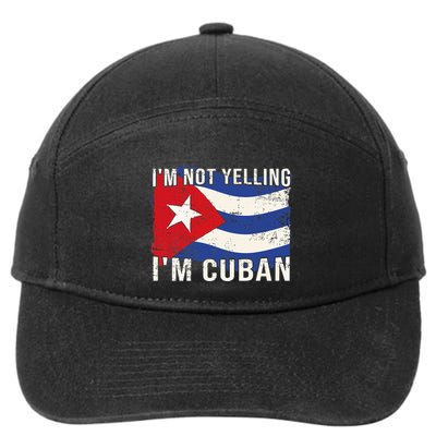 IM Not Yelling IM Cuban Heritage Cuba Flag Funny Quote 7-Panel Snapback Hat