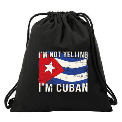 IM Not Yelling IM Cuban Heritage Cuba Flag Funny Quote Drawstring Bag