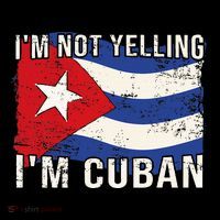 IM Not Yelling IM Cuban Heritage Cuba Flag Funny Quote Flatbill Hat