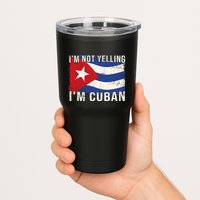 IM Not Yelling IM Cuban Heritage Cuba Flag Funny Quote Tumbler