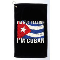 IM Not Yelling IM Cuban Heritage Cuba Flag Funny Quote Golf Towel