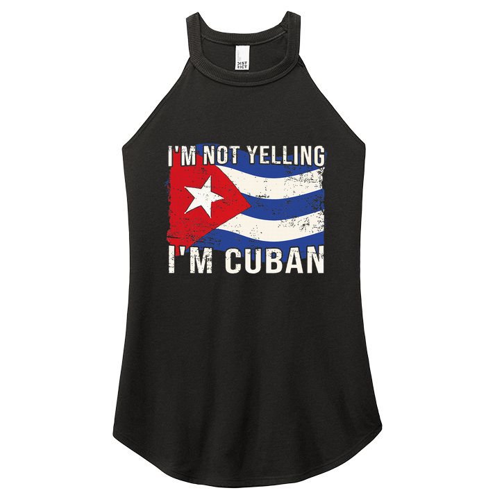 IM Not Yelling IM Cuban Heritage Cuba Flag Funny Quote Women's Perfect Tri Rocker Tank