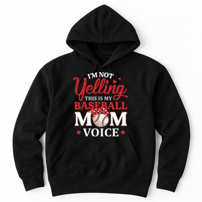 Im Not Yelling This Is My Baseball Mom Voice Baseball Lover Hoodie