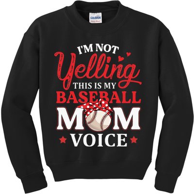 Im Not Yelling This Is My Baseball Mom Voice Baseball Lover Kids Sweatshirt