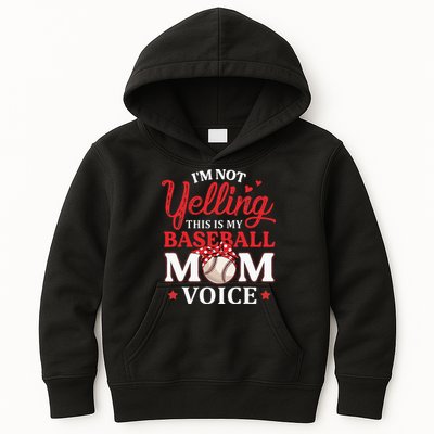 Im Not Yelling This Is My Baseball Mom Voice Baseball Lover Kids Hoodie