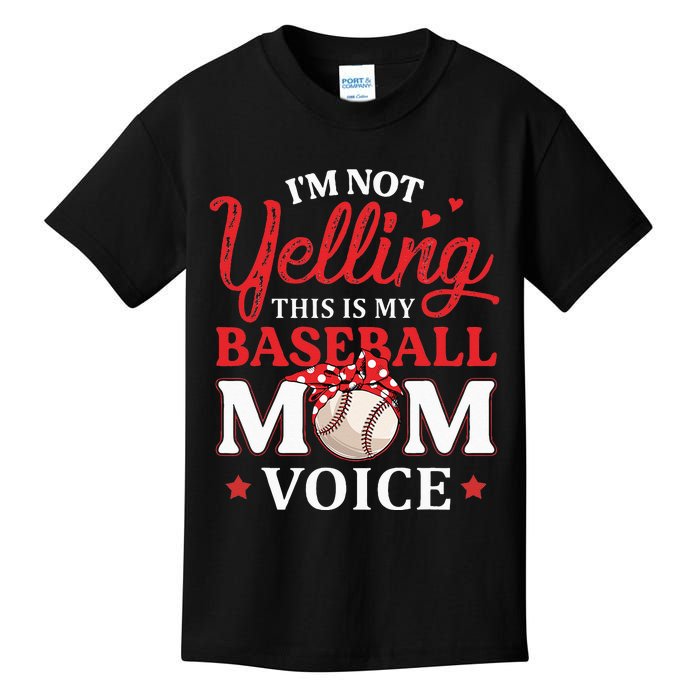 Im Not Yelling This Is My Baseball Mom Voice Baseball Lover Kids T-Shirt