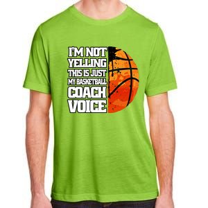 I'm Not Yelling Basketball Coach Voice Coaching Basketball Funny Gift Adult ChromaSoft Performance T-Shirt