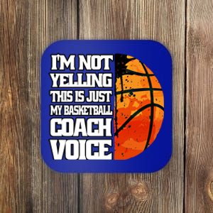 I'm Not Yelling Basketball Coach Voice Coaching Basketball Funny Gift Coaster