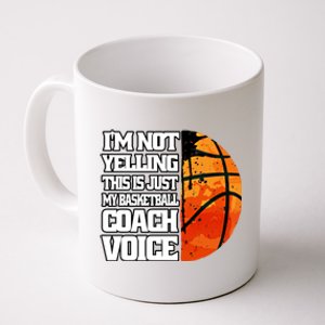 I'm Not Yelling Basketball Coach Voice Coaching Basketball Funny Gift Coffee Mug