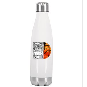 I'm Not Yelling Basketball Coach Voice Coaching Basketball Funny Gift Stainless Steel Insulated Water Bottle