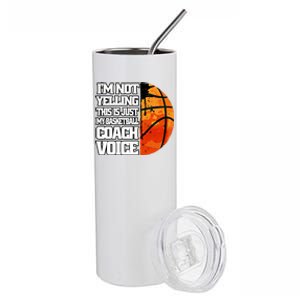 I'm Not Yelling Basketball Coach Voice Coaching Basketball Funny Gift Stainless Steel Tumbler