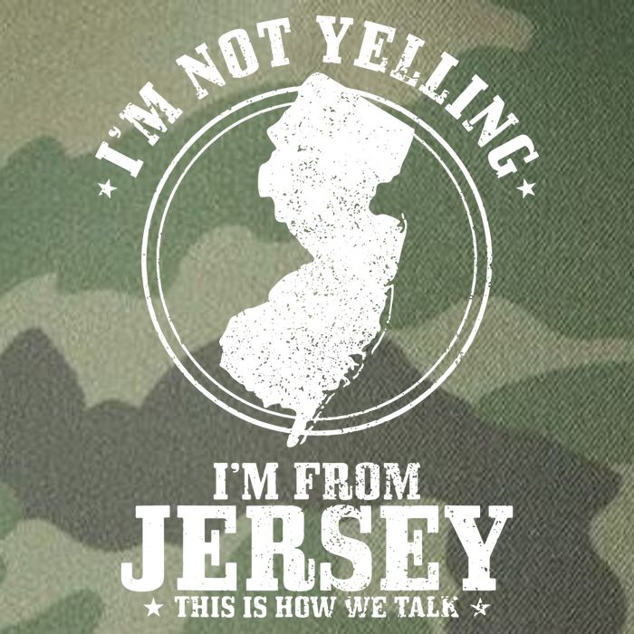 Im Not Yelling Im From New Jersey Funny State Map Pride Legacy Tie Dye Trucker Hat