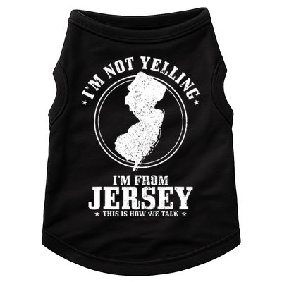 Im Not Yelling Im From New Jersey Funny State Map Pride Doggie Tank