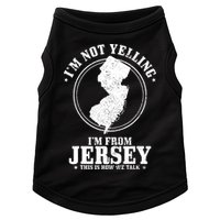 Im Not Yelling Im From New Jersey Funny State Map Pride Doggie Tank