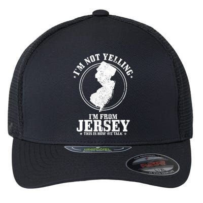 Im Not Yelling Im From New Jersey Funny State Map Pride Flexfit Unipanel Trucker Cap