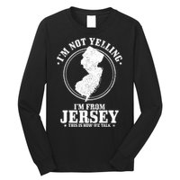 Im Not Yelling Im From New Jersey Funny State Map Pride Long Sleeve Shirt