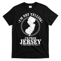 Im Not Yelling Im From New Jersey Funny State Map Pride T-Shirt