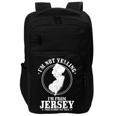 Im Not Yelling Im From New Jersey Funny State Map Pride Impact Tech Backpack