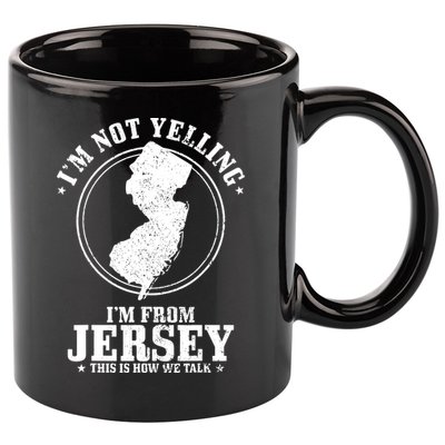 Im Not Yelling Im From New Jersey Funny State Map Pride 11oz C Handle Ceramic Mug