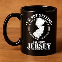 Im Not Yelling Im From New Jersey Funny State Map Pride 11oz C Handle Ceramic Mug