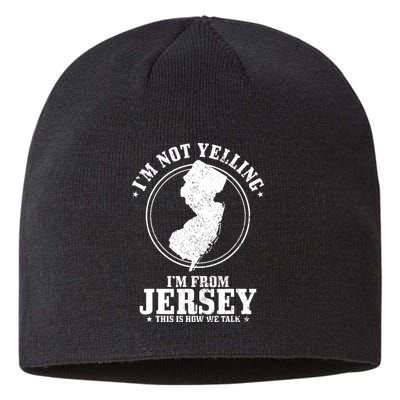 Im Not Yelling Im From New Jersey Funny State Map Pride Sustainable Beanie