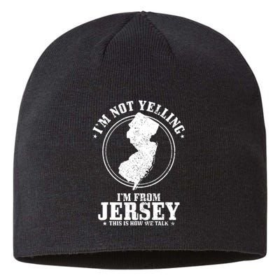 Im Not Yelling Im From New Jersey Funny State Map Pride Sustainable Beanie