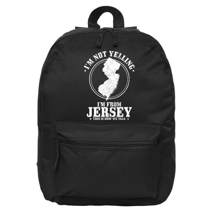 Im Not Yelling Im From New Jersey Funny State Map Pride 16 in Basic Backpack
