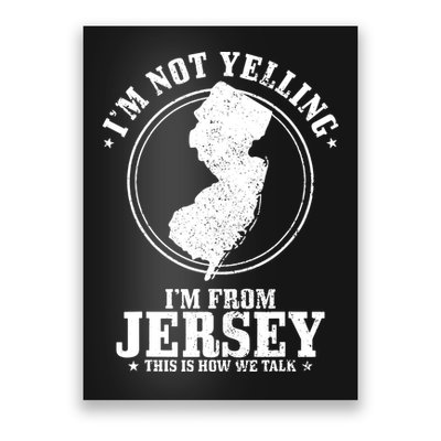 Im Not Yelling Im From New Jersey Funny State Map Pride Poster