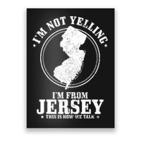 Im Not Yelling Im From New Jersey Funny State Map Pride Poster
