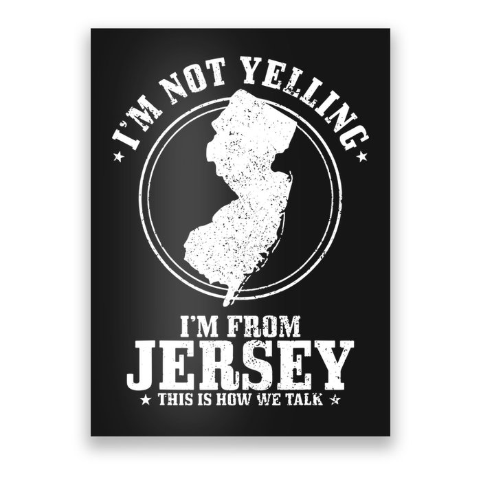 Im Not Yelling Im From New Jersey Funny State Map Pride Poster