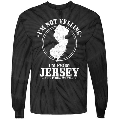 Im Not Yelling Im From New Jersey Funny State Map Pride Tie-Dye Long Sleeve Shirt