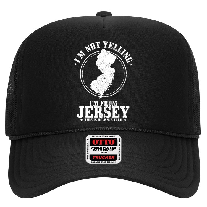 Im Not Yelling Im From New Jersey Funny State Map Pride Trucker Hat