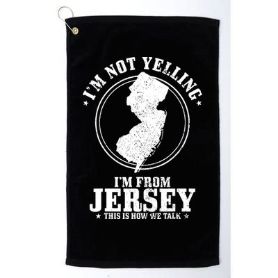 Im Not Yelling Im From New Jersey Funny State Map Pride Golf Towel