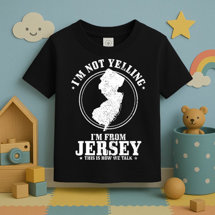 Im Not Yelling Im From New Jersey Funny State Map Pride Toddler T-Shirt
