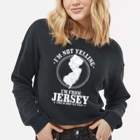 Im Not Yelling Im From New Jersey Funny State Map Pride Cropped Pullover Crew