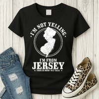 Im Not Yelling Im From New Jersey Funny State Map Pride Womens T-Shirt