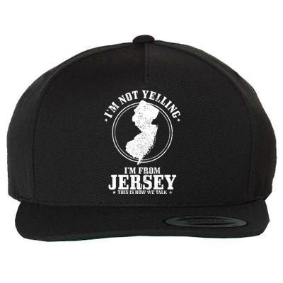 Im Not Yelling Im From New Jersey Funny State Map Pride Wool Snapback Cap