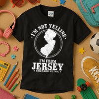 Im Not Yelling Im From New Jersey Funny State Map Pride Kids T-Shirt