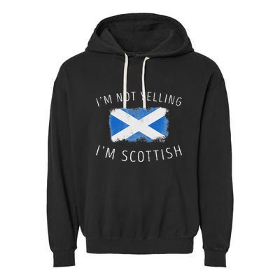 IM Not Yelling IM Scottish Funny Scotland Pride Garment-Dyed Fleece Hoodie