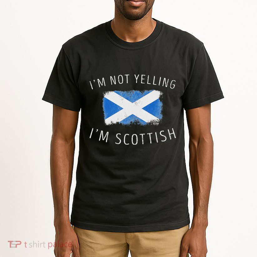 IM Not Yelling IM Scottish Funny Scotland Pride Tall T-Shirt