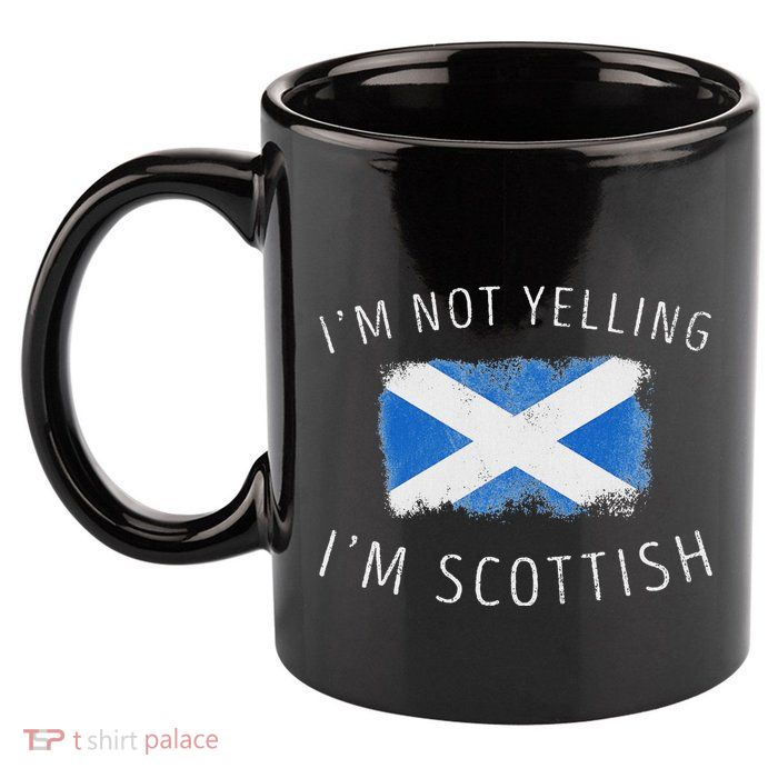 IM Not Yelling IM Scottish Funny Scotland Pride 11oz C Handle Ceramic Mug